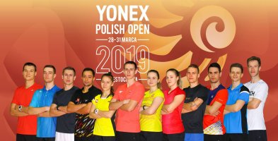 Yonex Polish Open 2019 coraz bliżej!