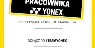 Pracuj dla YONEX POLSKA